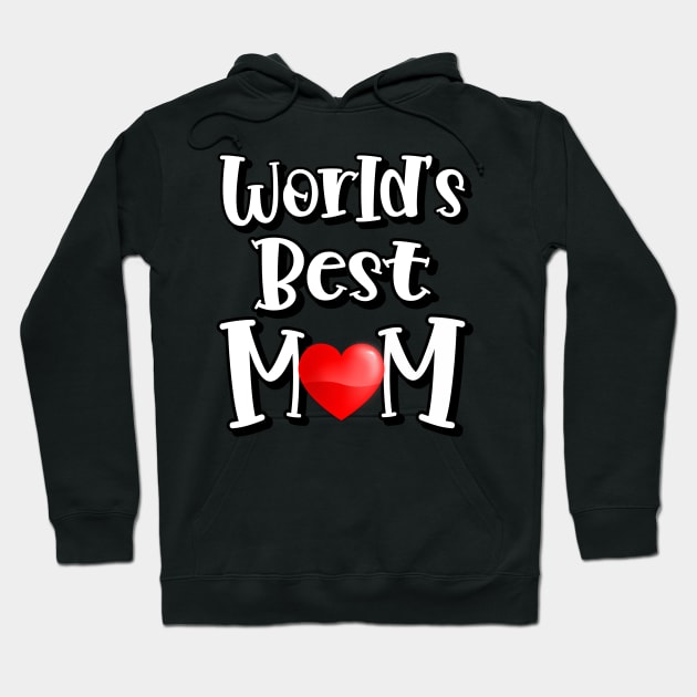 World's Best Mom Hoodie by Duds4Fun